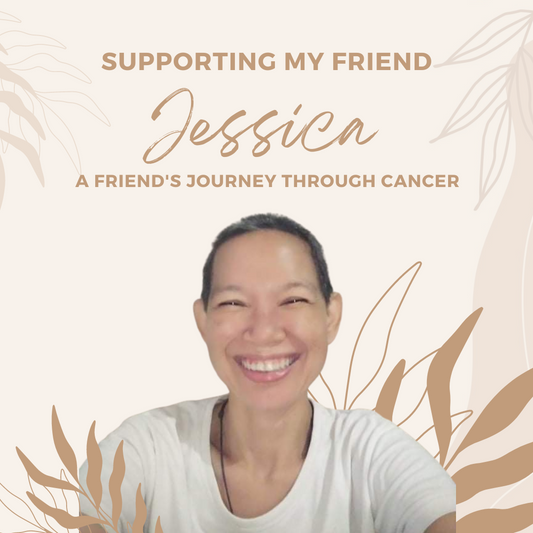 Supporting Jessica: A Friend's Journey Through Cancer